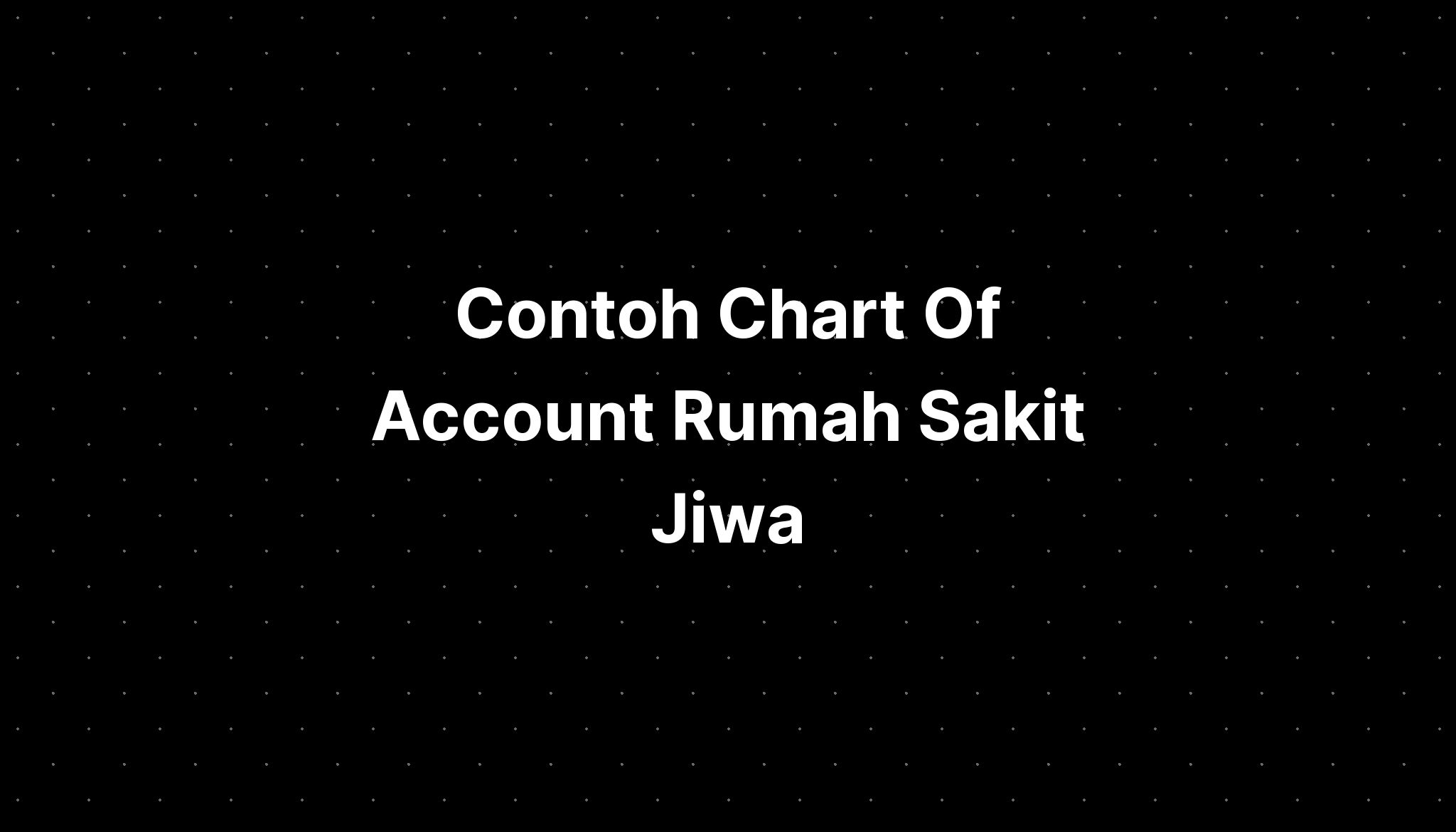 Contoh Chart Of Account Rumah Sakit Jiwa Surakartans Imagesee The